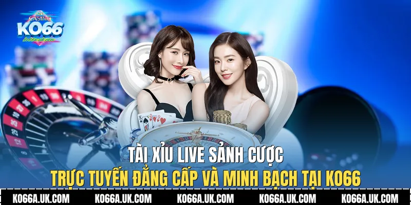 Chiến thuật chinh phục Tài xỉu live Ko66 